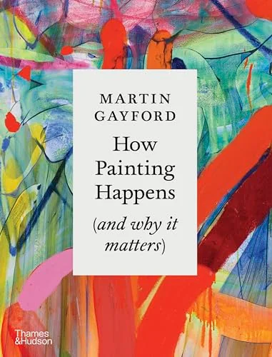 Cover of How Painting Happens (and why it matters)