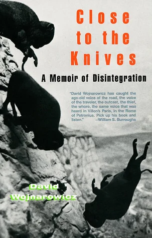 Cover of Close to the Knives: A Memoir of Disintegration