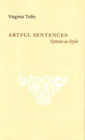 Cover of Artful Sentences: Syntax as Style