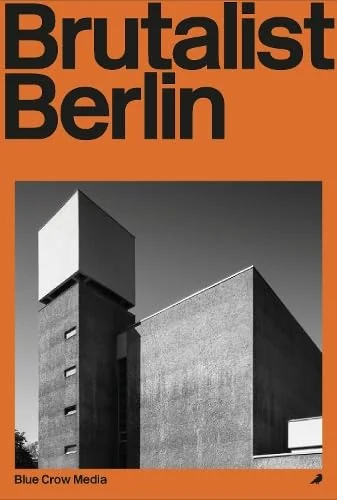 Cover of Brutalist Berlin