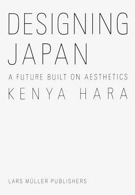 Cover of Designing Japan: A Future Built on Aesthetics